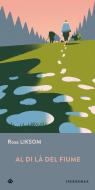 Ebook Al di là del Fiume di Liksom Rosa edito da Iperborea
