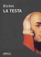 Ebook La testa di Elchin edito da Sandro Teti Editore