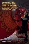 Ebook Leggere la Cina, capire il mondo di AA. VV. edito da Mimesis Edizioni