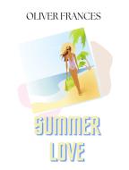 Ebook Summer Love di Oliver Frances edito da The Little French eBooks