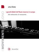 Ebook I grandi didatti del flauto traverso in Europa di Finizio Erica edito da Ikonaliber