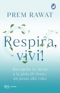 Ebook Respira, vivi! di Rawat Prem edito da BUR