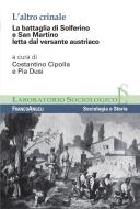 Ebook L' altro crinale. La battaglia di Solferino e San Martino letta dal versante austriaco di AA. VV. edito da Franco Angeli Edizioni