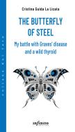 Ebook The butterfly of steel di Cristina Guida La Licata edito da Infinito Edizioni