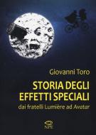 Ebook Storia degli effetti speciali di Giovanni Toro edito da Edizioni NPE