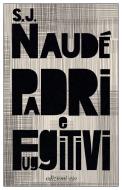 Ebook Padri e fuggitivi di S.J. Naudé edito da Edizioni e/o
