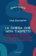 Ebook La Chiesa che non t’aspetti di Lisa Zuccarini edito da Edizioni Cantagalli