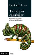 Ebook Tanto per cambiare di Massimo Palermo edito da Società editrice il Mulino, Spa
