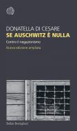 Ebook Se Auschwitz è nulla di Donatella Di Cesare edito da Bollati Boringhieri