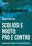 Ebook Scoliosi e Nuoto: pro e contro di Carmelo Giuffrida edito da Cavinato Editore