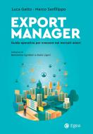 Ebook Export Manager di Luca Gatto, Marco Sanfilippo edito da Egea