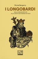 Ebook I Longobardi di Bergamo Nicola edito da LEG Edizioni
