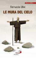 Ebook Le mura del cielo di Ulivi Ferruccio edito da San Paolo Edizioni