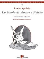 Ebook La favola di Amore e Psiche di Lucio Apuleio edito da Leone Editore