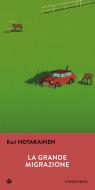 Ebook La grande migrazione di Hotakainen Kari edito da Iperborea