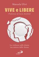 Ebook Vive e libere di Ulivi Manuela edito da San Paolo Edizioni