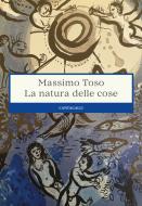 Ebook La natura delle cose di Massimo Toso edito da Edizioni Cantagalli