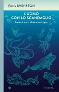 Ebook L’uomo con lo scandaglio di Svensson Patrik edito da Iperborea