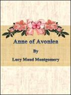 Ebook Anne of Avonlea di Lucy Maud Montgomery edito da Publisher s11838