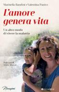 Ebook L'amore genera vita di Bandini Marinella, Panico Valentina edito da Tau Editrice