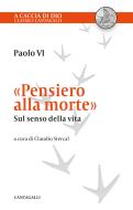 Ebook Pensiero alla morte di Paolo VI edito da Edizioni Cantagalli