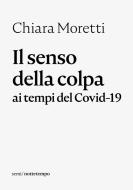 Ebook Il senso della colpa di Moretti Chiara edito da nottetempo