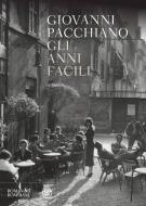 Ebook Gli anni facili di Pacchiano Giovanni edito da Bompiani