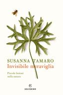 Ebook Invisibile meraviglia di Susanna Tamaro edito da Solferino