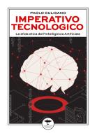 Ebook Imperativo tecnologico di Paolo Gulisano edito da Idrovolante Edizioni
