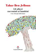 Ebook Gli alberi raccontati ai bambini di Tahar Ben Jelloun edito da La nave di Teseo