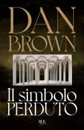 Ebook Il simbolo perduto di Brown Dan edito da BUR