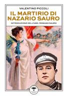 Ebook Il martirio di Nazario Sauro di Valentino Piccoli edito da Idrovolante Edizioni