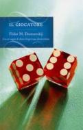 Ebook Il giocatore di Dostoevskij Fëdor Michajlovi edito da BUR