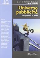 Universo pubblicità. Dal prodotto al brand Universo pubblicità. Dal prodotto al brand