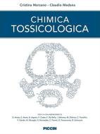 Chimica tossicologica di Cristina Marzano, Claudio Medana edito da Piccin-Nuova Libraria