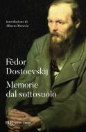 Ebook Memorie dal sottosuolo di Dostoevskij Fëdor Michajlovi edito da BUR