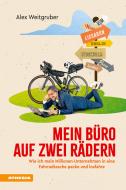 Ebook Mein Büro auf zwei Rädern di Alex Weitgruber edito da Athesia-Tappeiner Verlag
