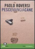 Ebook Pescemangiacane di Roversi Paolo edito da Edizioni Ambiente