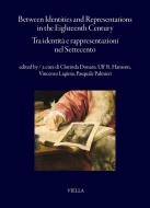 Ebook Between Identities and Representations in the Eighteenth Century / Tra identità e rappresentazioni nel Settecento di Autori Vari edito da Viella Libreria Editrice