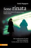 Ebook Sono rinata di Sandy Magagnin edito da Athesia-Tappeiner Verlag
