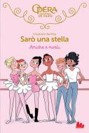 Ebook Sarò una stella. Amiche e rivali di Elizabeth Barféty edito da Gallucci