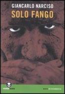 Ebook Solo fango di Giancarlo Narciso edito da Edizioni Ambiente