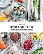 Ebook Cucina a impatto zero di Vanni Manuela edito da Giunti