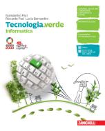 Ebook Tecnologia.verde   - ebook multimediale conf. informatica + coding di Giampietro Paci, Riccardo Paci, Lucia Bernardini edito da Zanichelli Editore