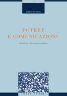 Ebook Potere e comunicazione di Stefano Cristante edito da Liguori Editore