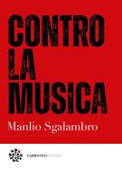 Ebook Contro la musica di Manlio Sgalambro edito da Carbonio Editore