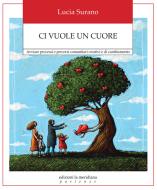 Ebook Ci vuole un cuore di Surano Lucia edito da edizioni la meridiana