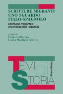 Ebook Scritture migranti uno sguardo italo-spagnolo. Escrituras migrantes: una mirada italo-española di AA. VV. edito da Franco Angeli Edizioni