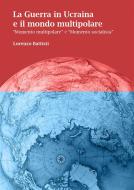 Ebook La Guerra in Ucraina e il mondo multipolare di Lorenzo Battisti edito da Youcanprint