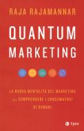 Ebook Quantum Marketing di Raja Rajamannar edito da Egea